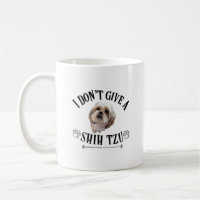 I Don't Give A Shih Tzu/ Dog Lover  