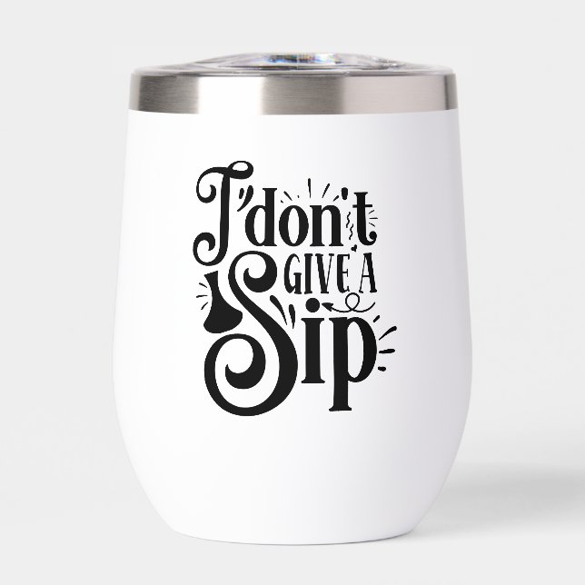 I don't give a sip (Front)