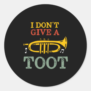 I Dont Give A Toot Funny Trumpet Player Puns Classic Round Sticker