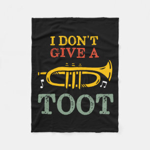 I Dont Give A Toot Funny Trumpet Player Puns Fleece Blanket