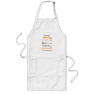 i dont have a guitar problem i have a storage long apron
