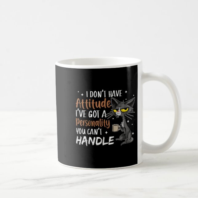 I Don't Have Attitude I've Got A Ity You Cant Hand Coffee Mug (Right)