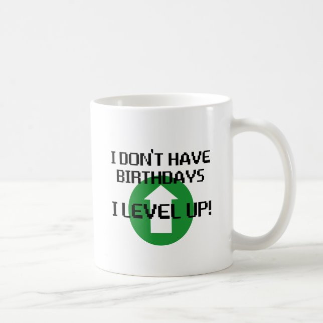 I Don't Have Birthdays... Coffee Mug (Right)
