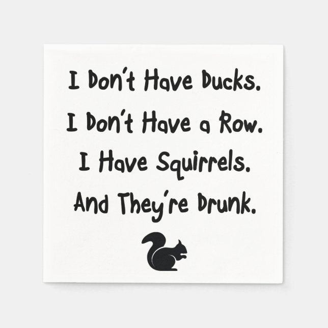 I Don't Have Ducks Napkin (Front)