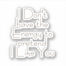 I don't have Energy to Pretend, Aesthetic Funny