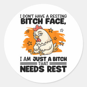 I Don't Have Resting Face I Am Just A That Needs Classic Round Sticker