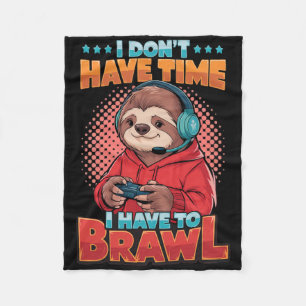 I Don't Have Time  Fleece Blanket