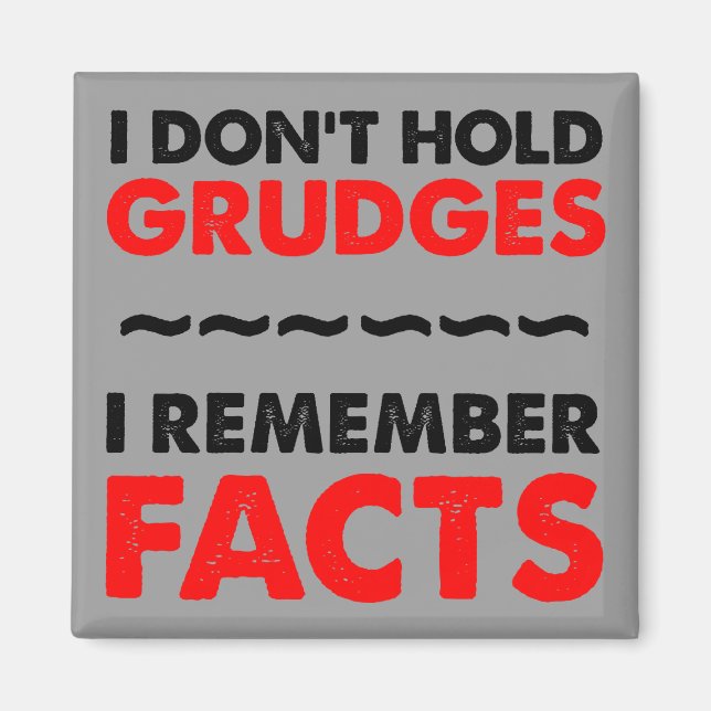I Don't Hold Grudges Funny Fridge Magnet (Front)