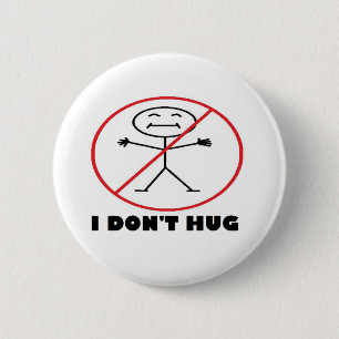 I Don't Hug 6 Cm Round Badge