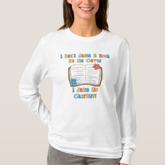 I Don't Judge A Book By Its Cover.... Sweatshirt T-Shirt