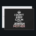 I Don't Keep Calm I'm A Jewish Mother Hanukkah  Invitation<br><div class="desc">I Don't Keep Calm I'm A Jewish Mother Hanukkah</div>