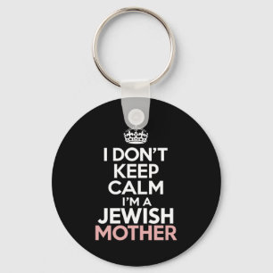 I Dont Keep Calm Im A Jewish Mother Hanukkah  Key Ring
