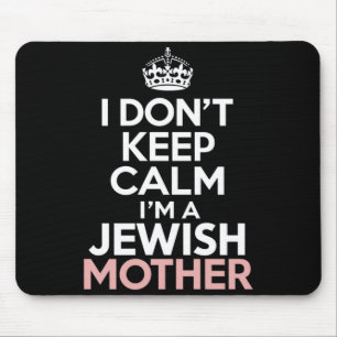I Dont Keep Calm Im A Jewish Mother Hanukkah Mouse Pad