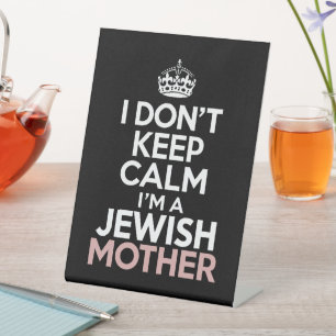 I Don't Keep Calm I'm A Jewish Mother Hanukkah  Pedestal Sign