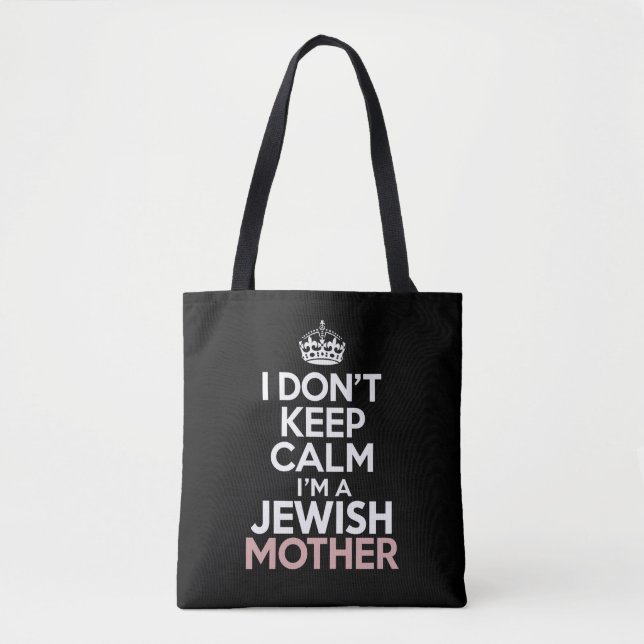 I Don't Keep Calm I'm A Jewish Mother Hanukkah  Tote Bag (Front)