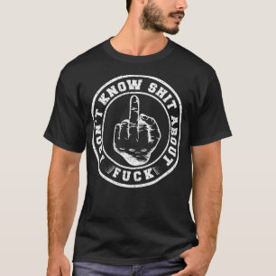 I Dont Know About Distressed Badge T-Shirt