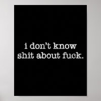 I Don't Know About For Funny Saying