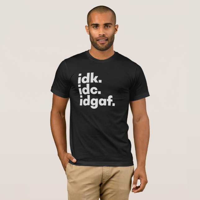 I don't know Funny saying hidden message T-Shirt (Front Full)