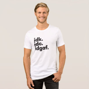 I don't know Funny saying hidden message white Tri-Blend Shirt