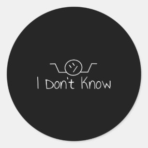 I Don't Know Hand Drawn Shrug Funny Men Women Long Classic Round Sticker
