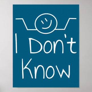 I Don't Know Hand Drawn Shrug Funny Men Women  Poster