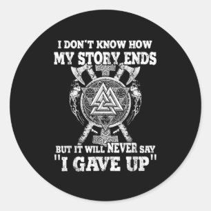 I Dont Know How My Story Ends Viking Classic Round Sticker