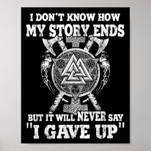 I Dont Know How My Story Ends Viking Poster