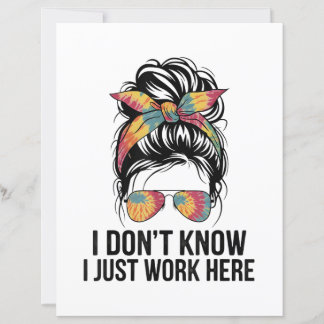 I Don't Know I Just Work Here Funny Sarcasm Quotes