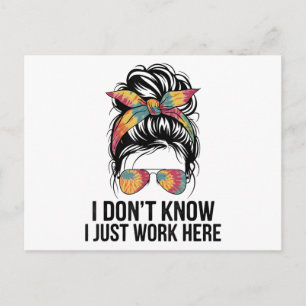 I Don't Know I Just Work Here Funny Sarcasm Quotes Holiday Postcard