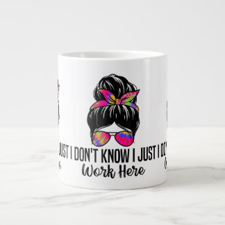I Don't Know I Just Work Here Funny Sarcasm Quotes Large Coffee Mug