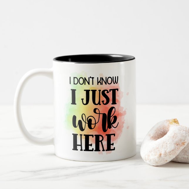 I Don't Know I Just Work Here Two-Tone Coffee Mug (With Donut)