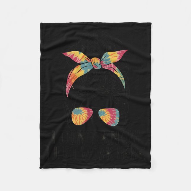 I Dont Know I Work Here Funny Sarcasm Quotes Gifts Fleece Blanket (Front)