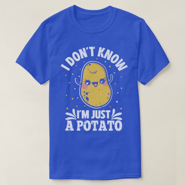 I Dont Know Im Just A Potato Funny Vegan T-Shirt (Design Front)