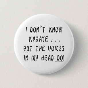 I DON'T KNOW KARATE T-SHIRTS AND GIFTS 6 CM ROUND BADGE
