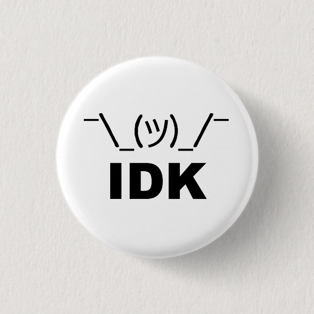 I Don't Know LOL 3 Cm Round Badge (Front)