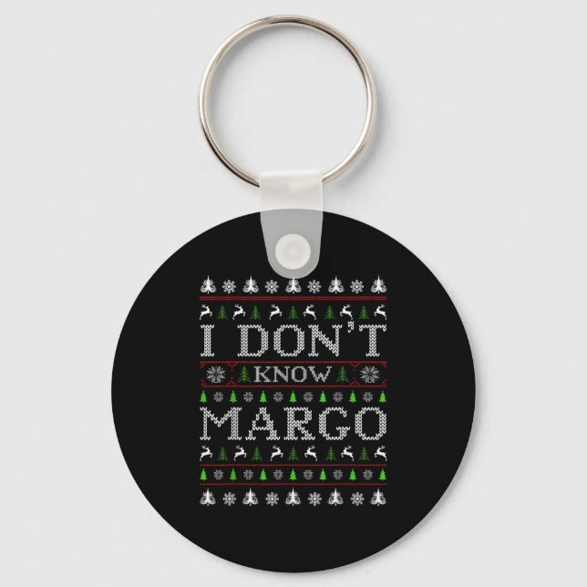 I Don't Know Margo Funny Christmas Ugly Sweater St Key Ring (Front)