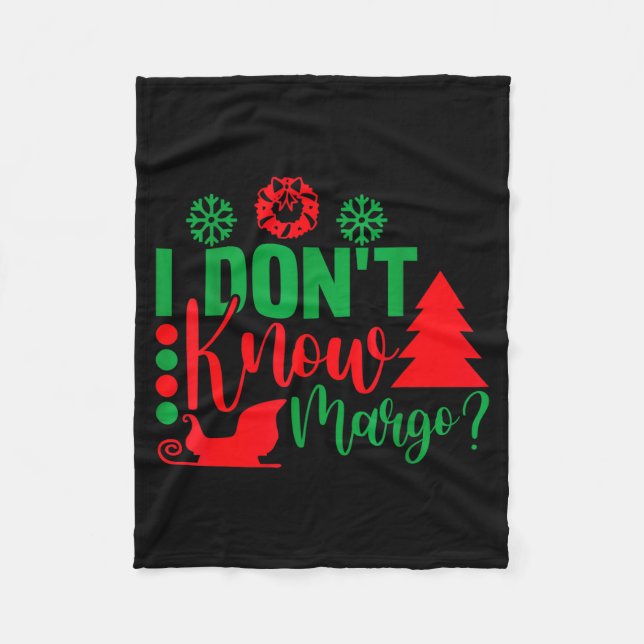 I Don't Know-margo Ugly Sweater Funny Christmas Fo Fleece Blanket (Front)