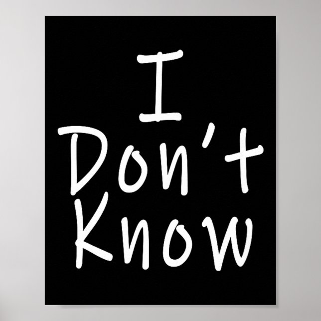 I Don't Know  Poster (Front)