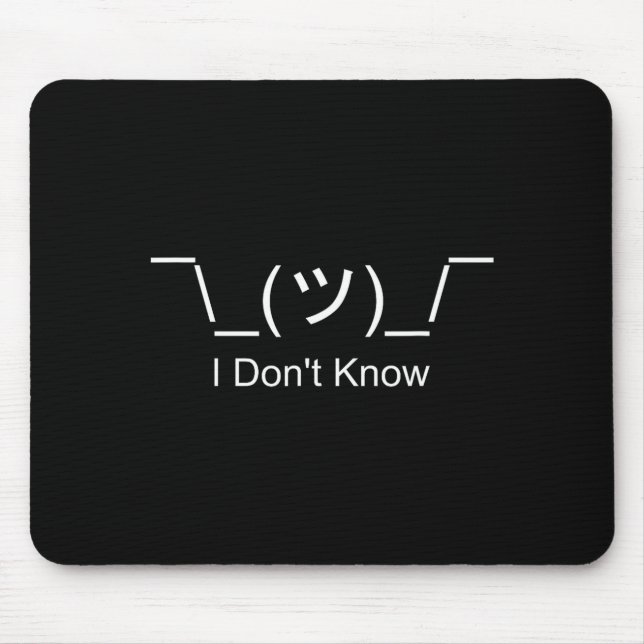 I Don't Know Shrug Humorous Ascii Emoticon  Mouse Pad (Front)