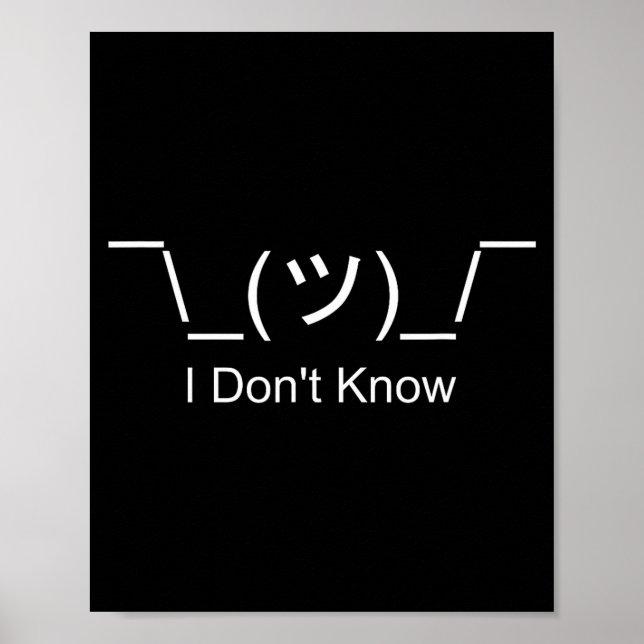 I Don't Know Shrug Humorous Ascii Emoticon  Poster (Front)