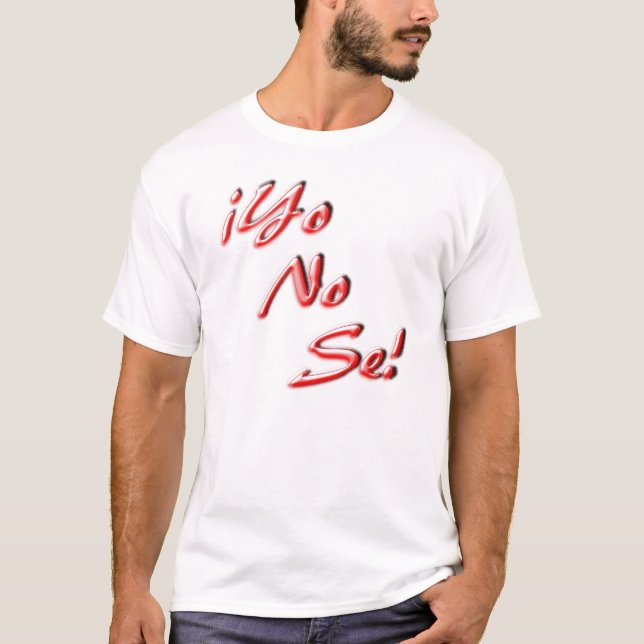 I Don't Know T-Shirt (Front)