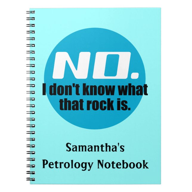 I Don't Know What That Rock Is (Blue) Notebook (Front)