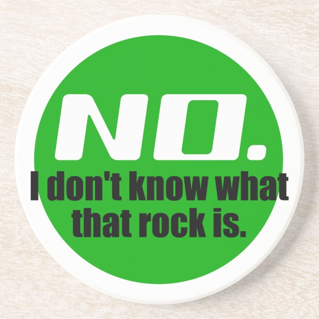 I Don't Know What That Rock Is (Green) Coaster (Front)