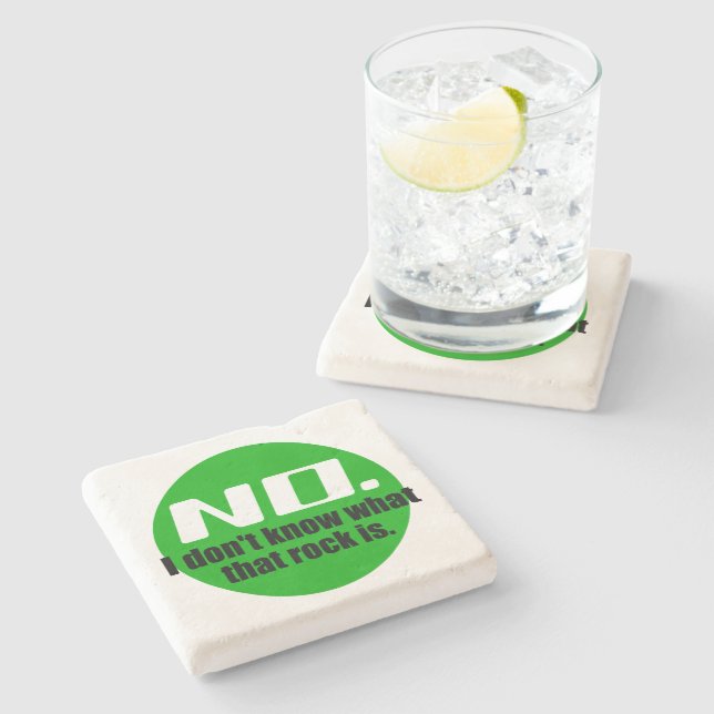 I Don't Know What That Rock Is (Green) Stone Coaster (Side)