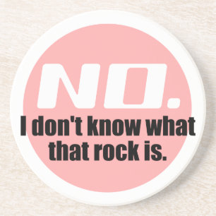 I Don't Know What That Rock Is (Pink) Coaster