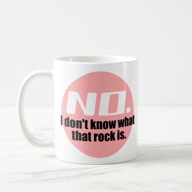 I Don't Know What That Rock Is (Pink) Coffee Mug (Left)
