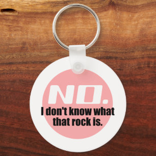 I Don't Know What That Rock Is (Pink) Key Ring