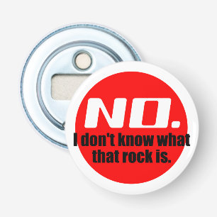 I Don't Know What That Rock Is (Red) Bottle Opener