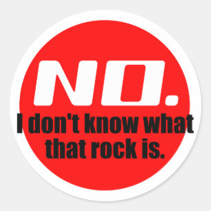 I Don't Know What That Rock Is (Red) Classic Round Sticker