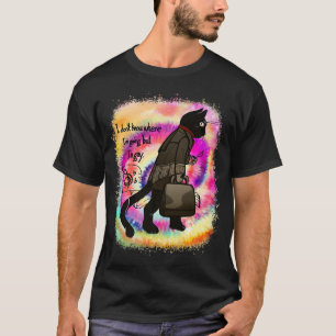 I Dont Know Where Im Going But Im Gay Funny Black T-Shirt